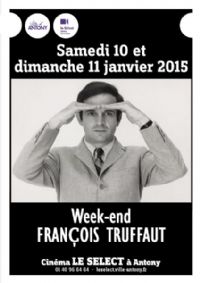 Week-end François Truffaut. Du 10 au 11 janvier 2015 à ANTONY. Hauts-de-Seine. 